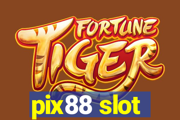 pix88 slot
